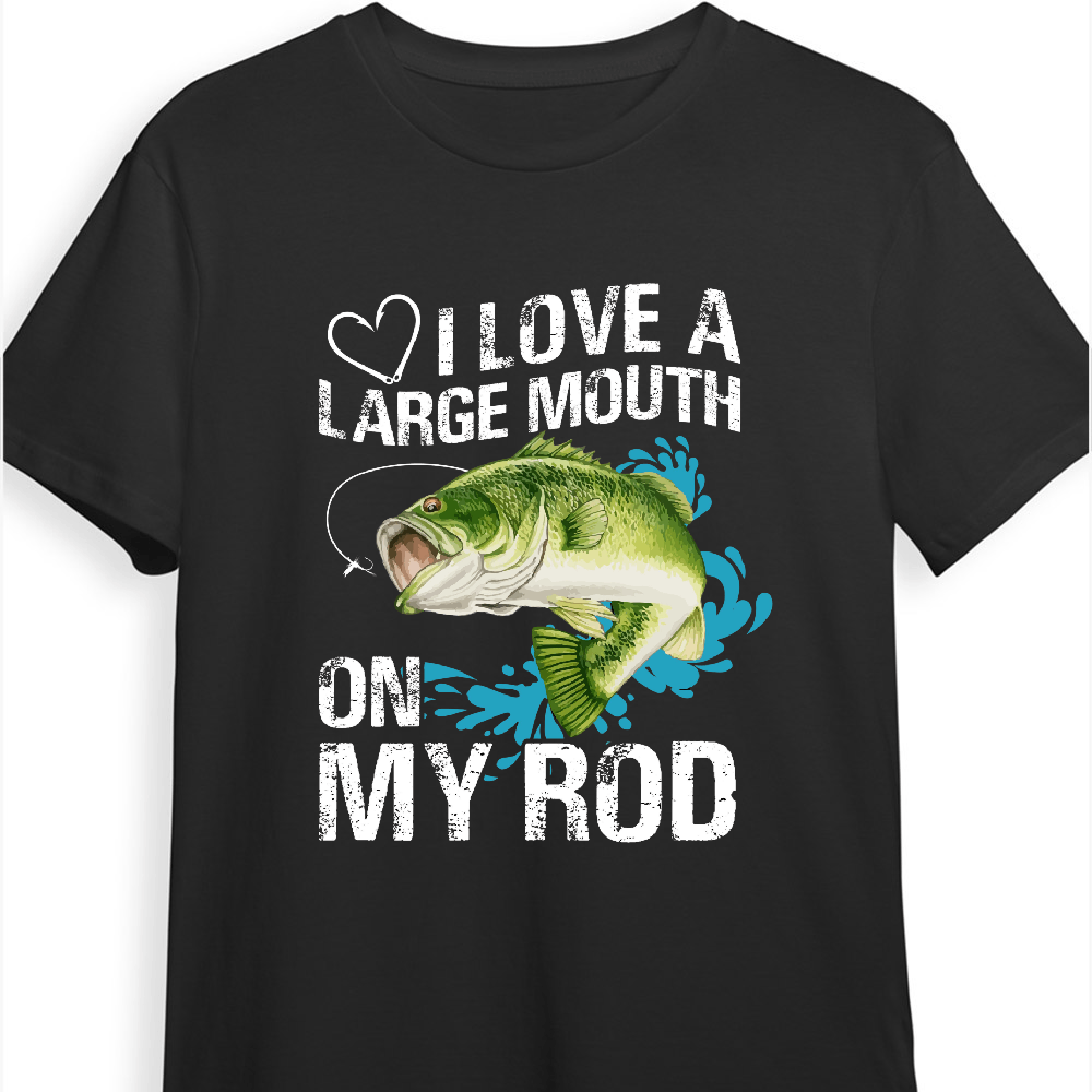 I Love A Large Mouth On My Rod" Men's Fishing T-Shirt